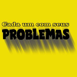 Nome do produtoCamisa Cada um com seus problemas