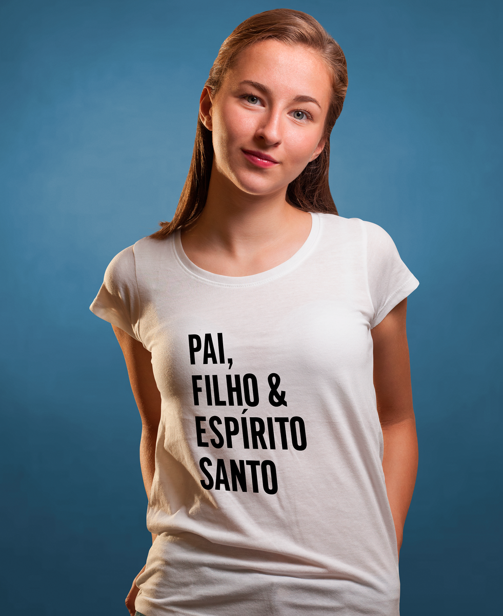 Nome do produto: T-Shirt Baby Long Quality Feminina - PAI, FILHO & ESPÍRITO SANTO