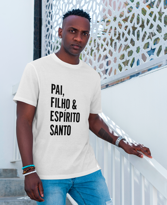 T-Shirt Quality Masculina - PAI, FILHO & ESPÍRITO SANTO