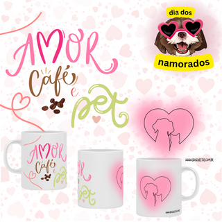 Nome do produtoCaneca Amor, café e pet - Dia dos Namorados