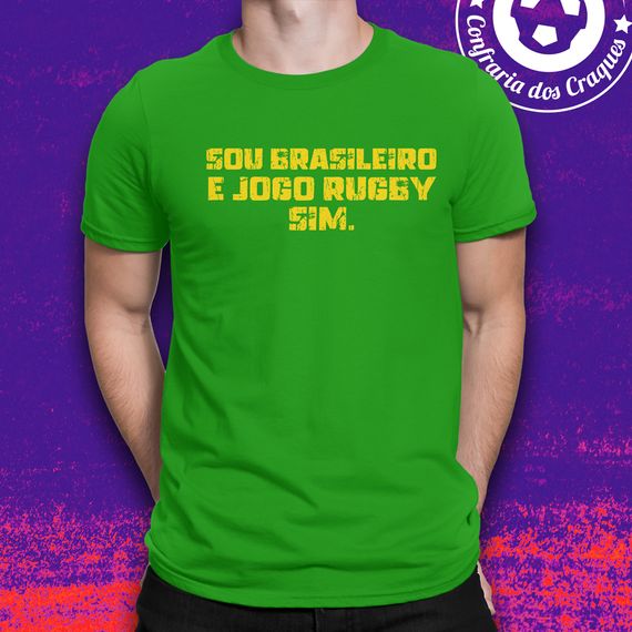 Camiseta Sou Brasileiro e Jogo Rugby Sim.