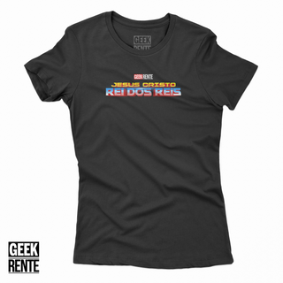 Camiseta Feminina JESUS CRISTO REI DOS REIS / THOR RAGNAROK