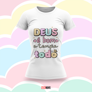 Nome do produtoCamiseta Feminina DEUS É BOM O TEMPO TODO