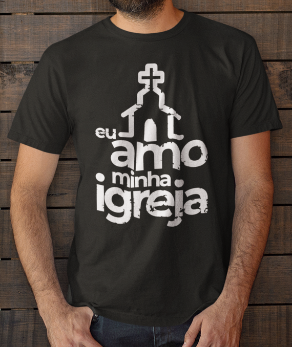 Camiseta UNISSEX (Amo minha igreja)