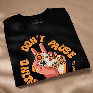 Nome do produtoCamiseta - Dont Pause Online Game