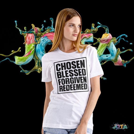 Camiseta T-Shirt Quality Chosen Blessed Forgiven Redeemed - Unissex
