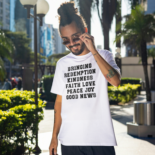 Camiseta T-Shirt Quality Bringing Redemption Kindness Faith Love Peace Joy Good News - Unissex
