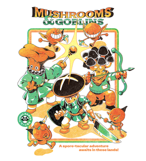 Mushrooms and Goblins