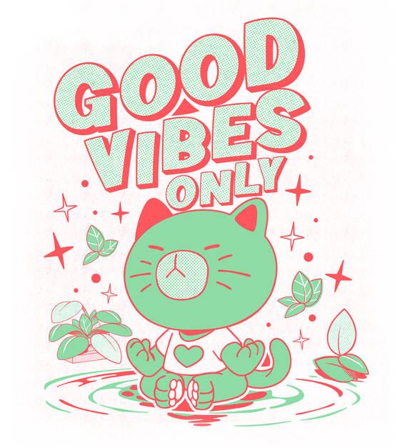 Good vibes Only