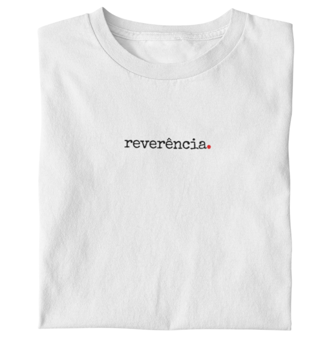 Nome do produto: REVERÊNCIA | T.SHIRT PREMIUM