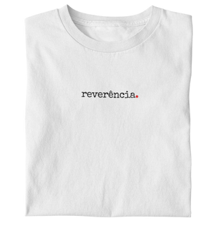 REVERÊNCIA | T.SHIRT PREMIUM