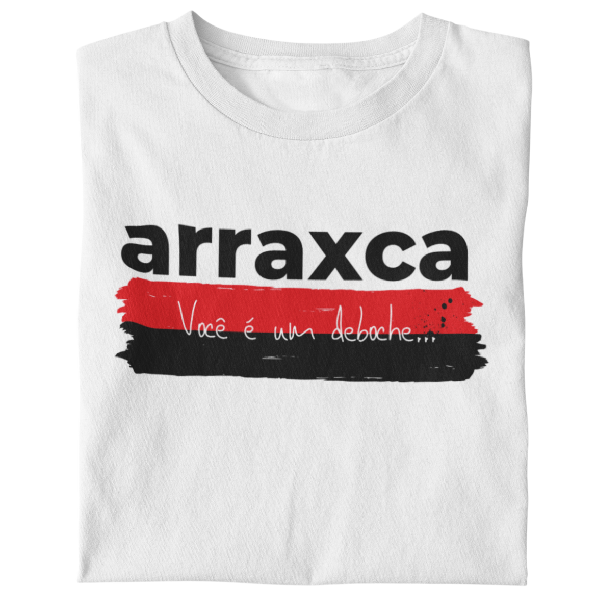 Nome do produto: ARRAXCA DEBOCHE