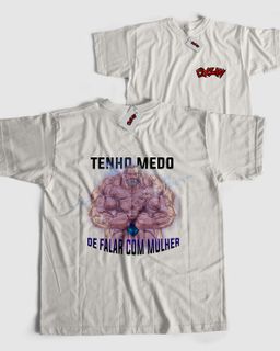 Nome do produtoCamiseta Unissex - Tenho Medo de Falar com Mulher