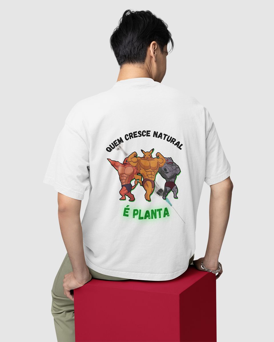Nome do produto: Camiseta unissex (costas) - Quem cresce natural é planta