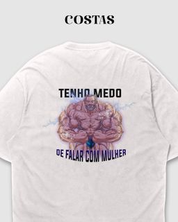 Nome do produtoCamiseta Plus Size - Tenho Medo de Falar com Mulher