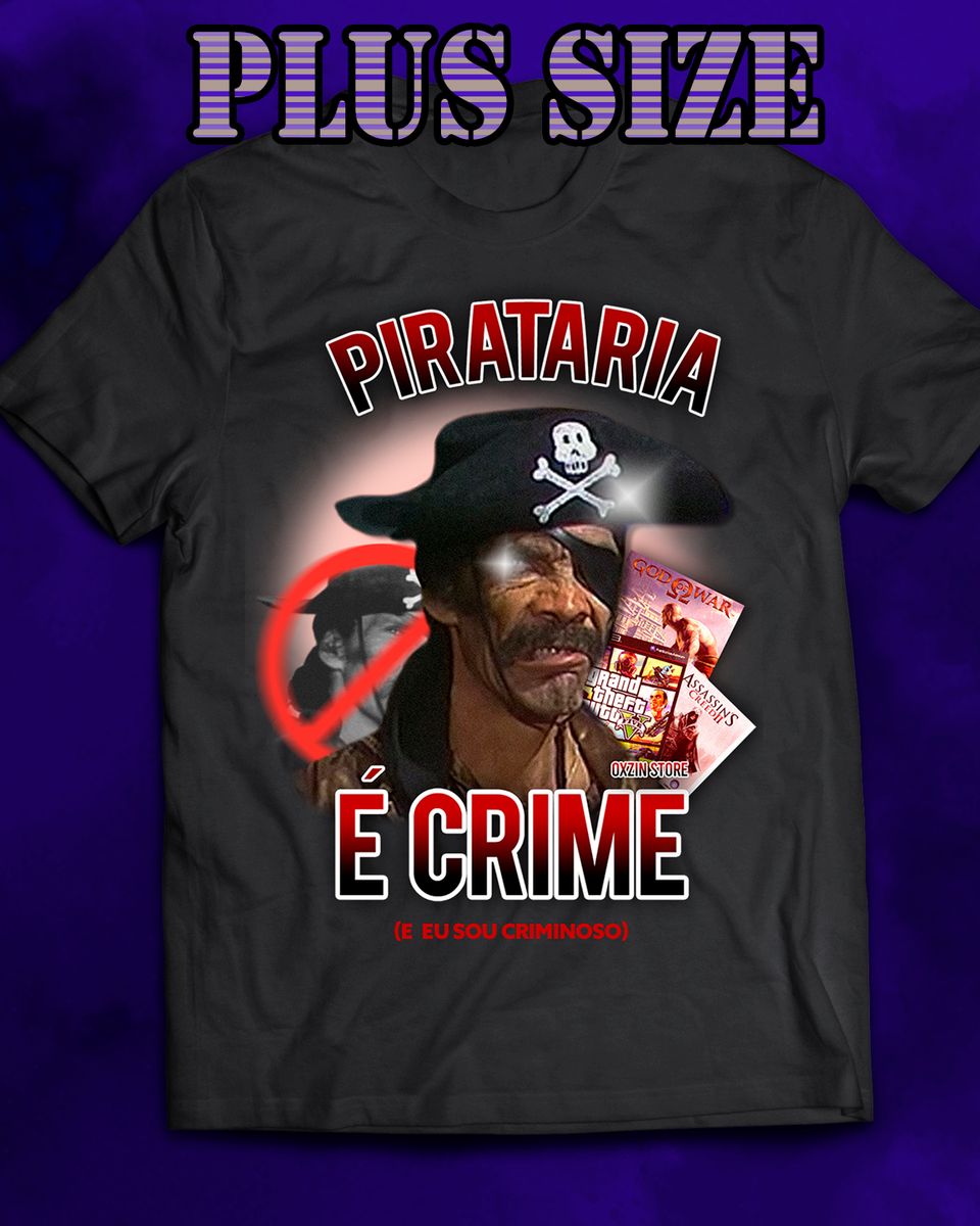 Nome do produto: Camiseta Plus Size - Pirataria é crime 