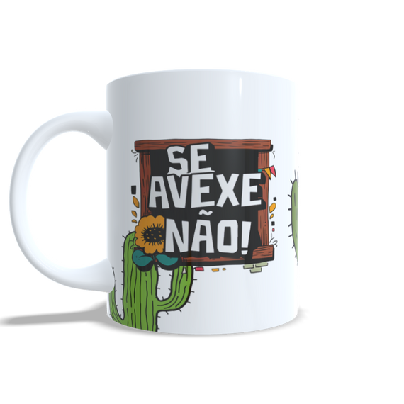 Caneca - Se Avexe Não Visse?