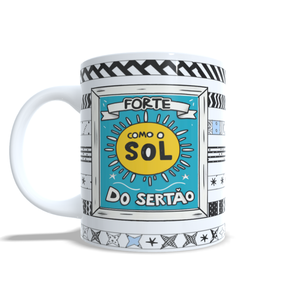 Nome do produto: Caneca - Forte como o Sol do Sertão