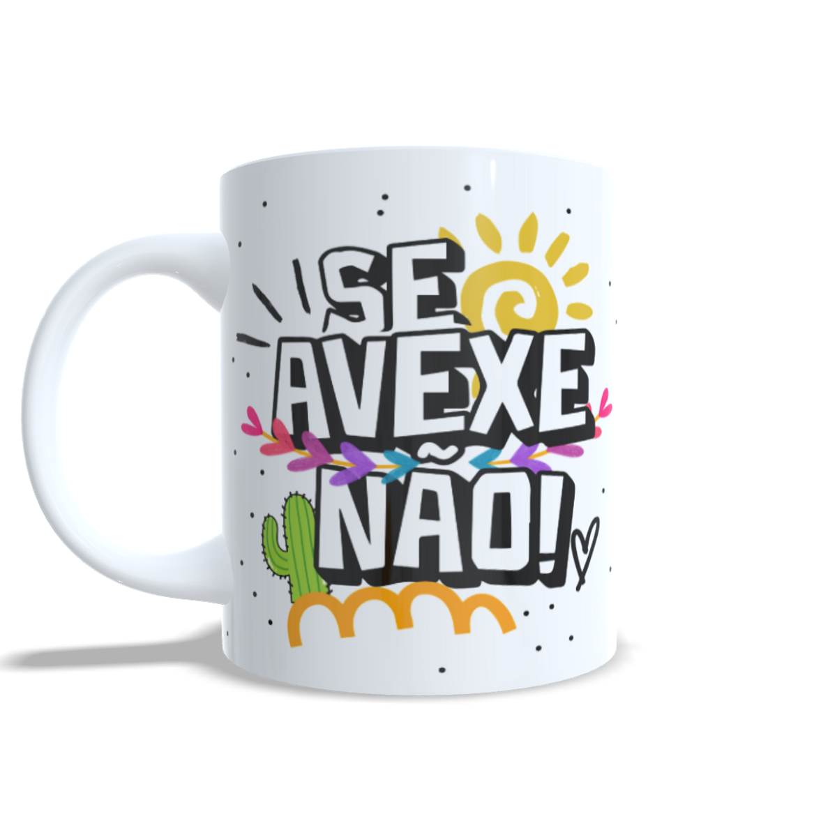 Nome do produto: Caneca - Se Avexe Não! Oxe Vixe!