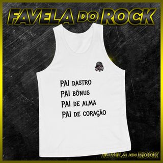 Nome do produtoREGATA FAVELA DO ROCK  - PAI DASTRO