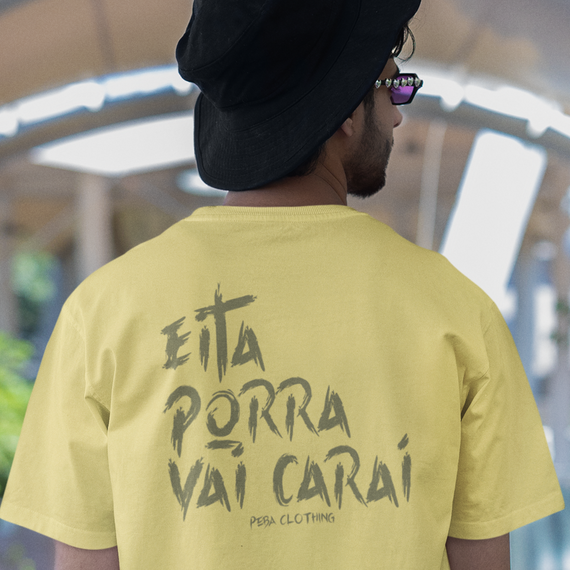 EITA PORRA VAI CARAI - T-SHIRT ESTONADA